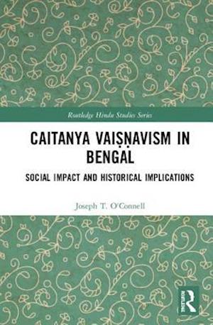 Caitanya Vai??avism in Bengal