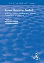 Loving, Hating and Survival
