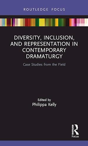 Diversity, Inclusion, and Representation in Contemporary Dramaturgy