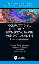 Computational Topology for Biomedical Image and Data Analysis