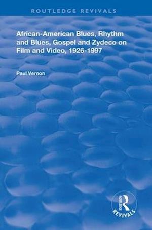 African-American Blues, Rhythm and Blues, Gospel and Zydeco on Film and Video, 1926–1997