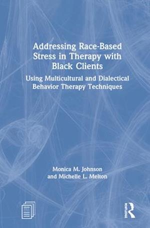 Addressing Race-Based Stress in Therapy with Black Clients