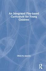 An Integrated Play-Based Curriculum for Young Children