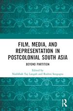 Film, Media and Representation in Postcolonial South Asia