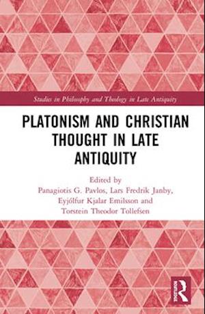 Platonism and Christian Thought in Late Antiquity