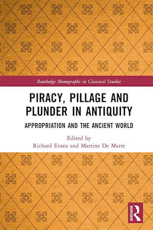 Piracy, Pillage, and Plunder in Antiquity