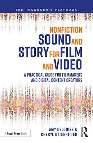 Nonfiction Sound and Story for Film and Video