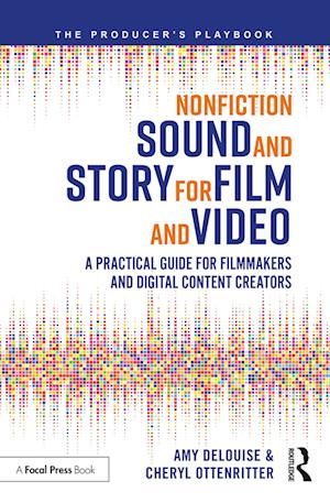 Nonfiction Sound and Story for Film and Video