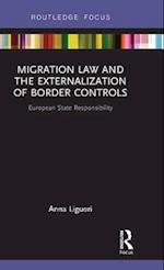 Migration Law and the Externalization of Border Controls
