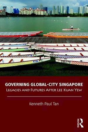 Governing Global-City Singapore