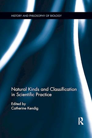 Natural Kinds and Classification in Scientific Practice