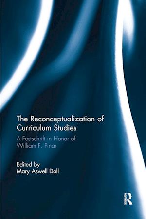 The Reconceptualization of Curriculum Studies