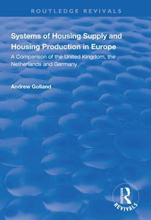 Systems of Housing Supply and Housing Production in Europe