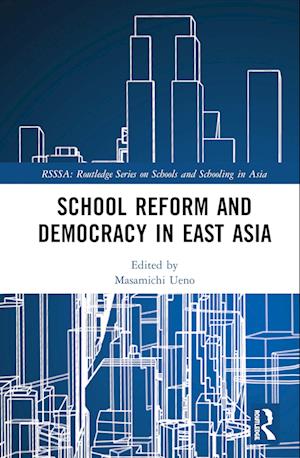 School Reform and Democracy in East Asia