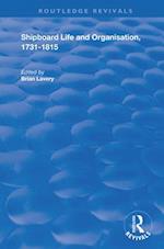 Publications of the Navy Records Society Vol. 138: Shipboard Life and Organisation, 1731-1815