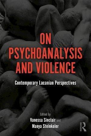 On Psychoanalysis and Violence