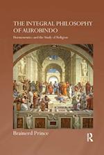 The Integral Philosophy of Aurobindo