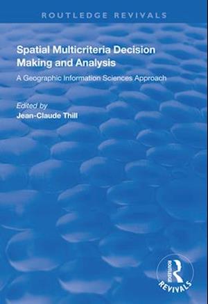 Spatial Multicriteria Decision Making and Analysis