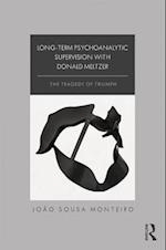 Long-Term Psychoanalytic Supervision with Donald Meltzer