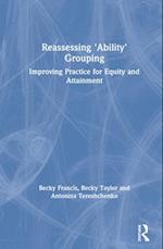 Reassessing 'Ability' Grouping