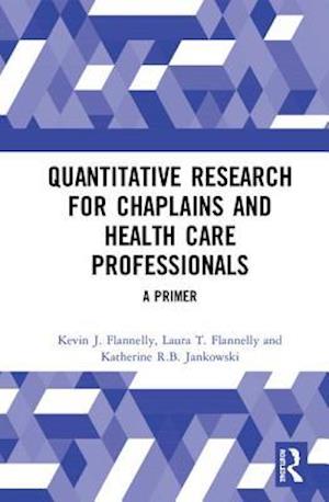 Quantitative Research for Chaplains and Health Care Professionals