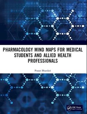 Pharmacology Mind Maps for Medical Students and Allied Health Professionals