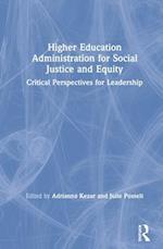 Higher Education Administration for Social Justice and Equity