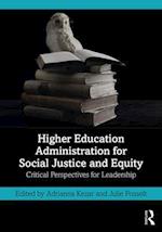 Higher Education Administration for Social Justice and Equity