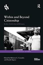 Within and Beyond Citizenship