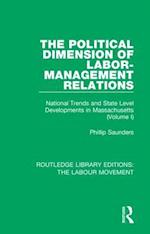 The Political Dimension of Labor-Management Relations
