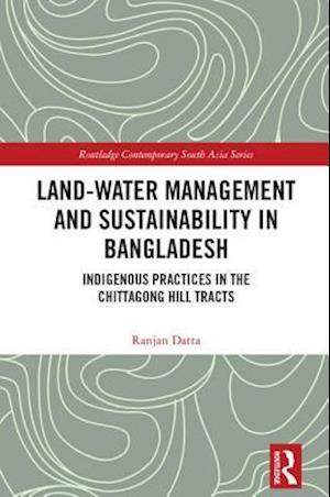 Land-Water Management and Sustainability in Bangladesh