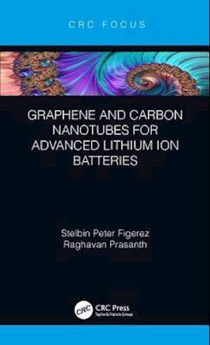 Graphene and Carbon Nanotubes for Advanced Lithium Ion Batteries