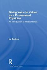 Giving Voice to Values as a Professional Physician