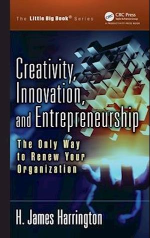 Creativity, Innovation, and Entrepreneurship