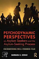 Psychodynamic Perspectives on Asylum Seekers and the Asylum-Seeking Process