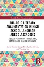 Dialogic Literary Argumentation in High School Language Arts Classrooms