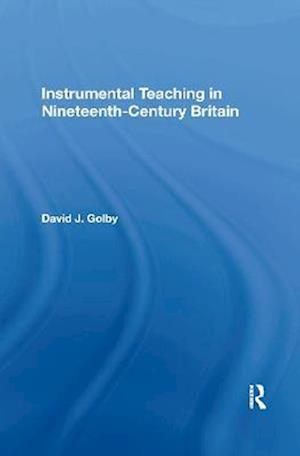 Instrumental Teaching in Nineteenth-Century Britain