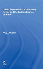 Urban Regeneration, Community Power and the (In)Significance of 'Race'