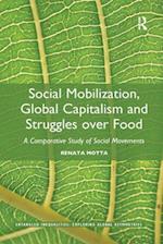 Social Mobilization, Global Capitalism and Struggles over Food