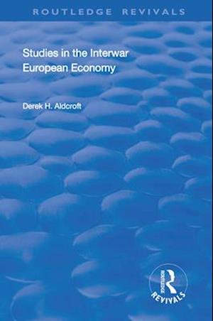 Studies in the Interwar European Economy