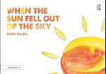 When the Sun Fell Out of the Sky