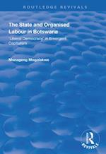The State and Organised Labour in Botswana