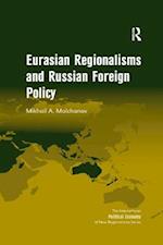 Eurasian Regionalisms and Russian Foreign Policy