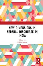 New Dimensions in Federal Discourse in India