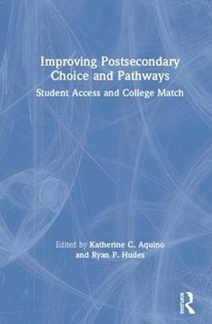 Improving Postsecondary Choice and Pathways