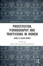 Prostitution, Pornography and Trafficking in Women