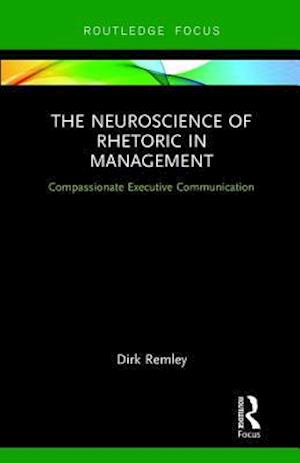 The Neuroscience of Rhetoric in Management