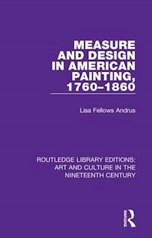 Measure and Design in American Painting, 1760-1860