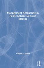 Management Accounting in Public Service Decision Making