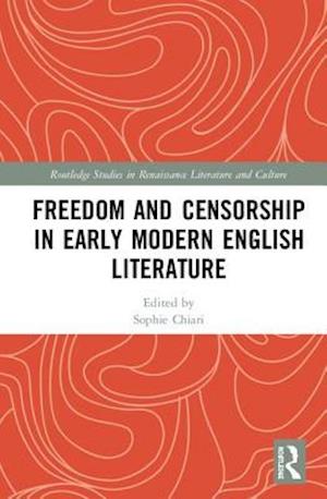 Freedom and Censorship in Early Modern English Literature